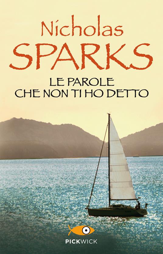 Le parole che non ti ho detto - Nicholas Sparks,Alessandra Petrelli - ebook