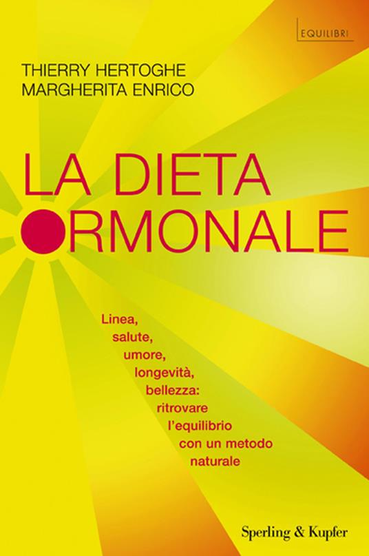 La dieta ormonale - Enrico, Margherita - Hertoghe, Thierry - Ebook - EPUB2  con Adobe DRM | IBS