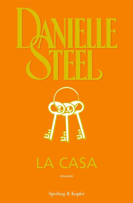 La casa - Danielle Steel,Grazia Maria Griffini - ebook