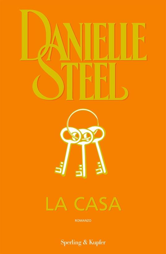 La casa - Danielle Steel,Grazia Maria Griffini - ebook