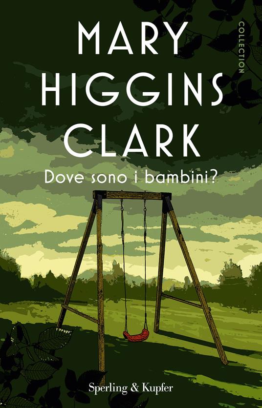 Dove sono i bambini? - Mary Higgins Clark - ebook