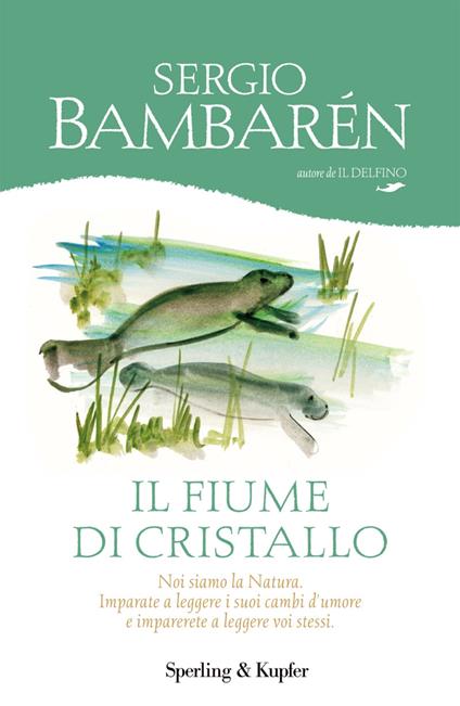 Il fiume di cristallo - Sergio Bambarén,Alice Cominotti - ebook