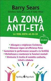 La Zona anti-età - Barry Sears,Eddy Ottoz - ebook