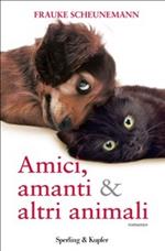 Amici, amanti & altri animali