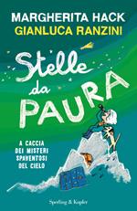 Stelle da paura. A caccia dei misteri spaventosi del cielo.