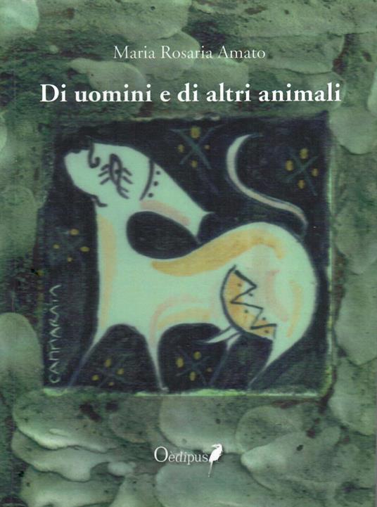 Di uomini e di altri animali - Maria Rosaria Amato - copertina