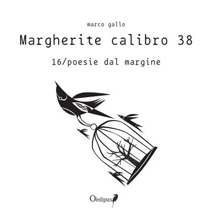 Margherite calibro 38. 16/poesie dal margine - Marco Gallo - copertina