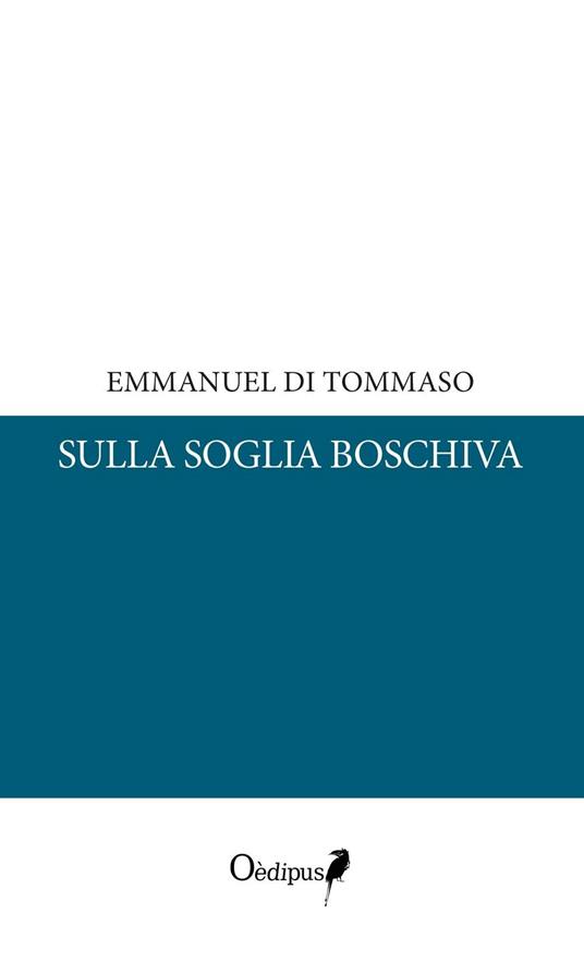 Sulla soglia boschiva - Emmanuel Di Tommaso - copertina