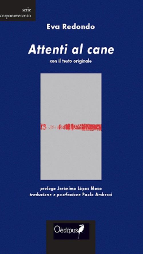 Attenti al cane. Testo originale a fronte. Ediz. bilingue - Eva Redondo - copertina