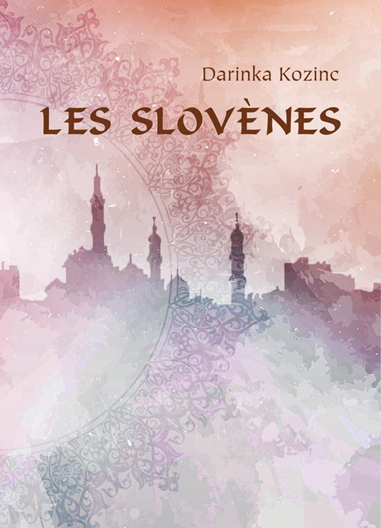 Les Slovènes - Darinka Kozinc - copertina