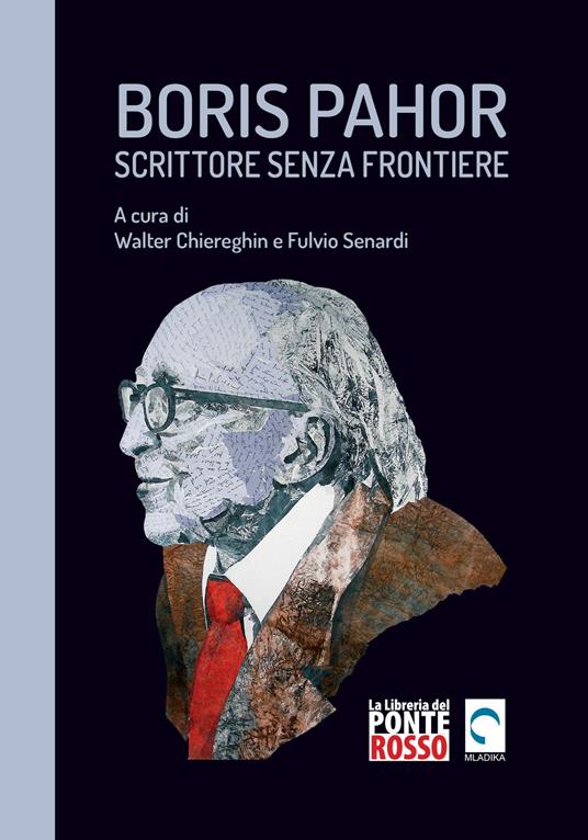 Boris Pahor. Scrittore senza frontiere. Studi, interviste e testimonianze - copertina