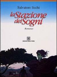 La stazione dei sogni - Salvatore Sechi - copertina