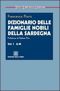 Dizionario delle famiglie nobili della Sardegna - Francesco Floris - copertina