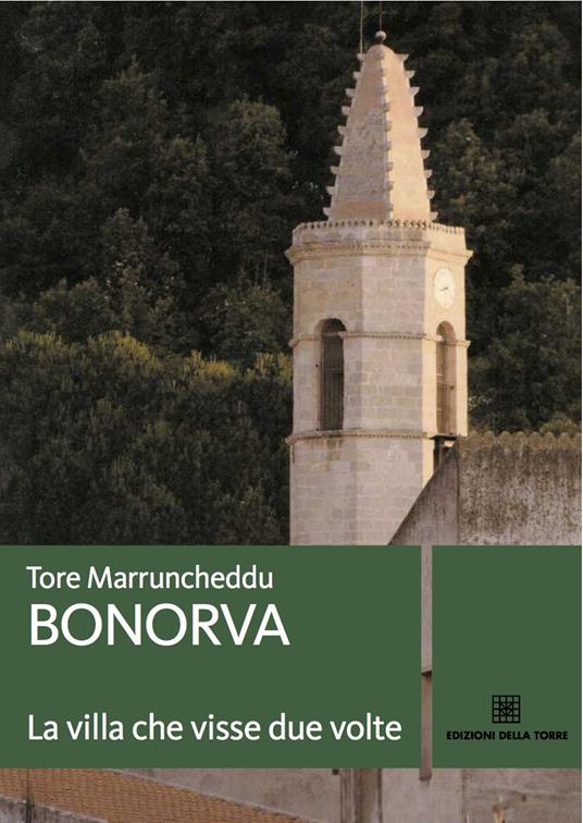 Bonorva. La villa che visse due volte - Tore Marruncheddu - copertina