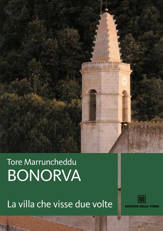 Bonorva. La villa che visse due volte - Tore Marruncheddu - ebook