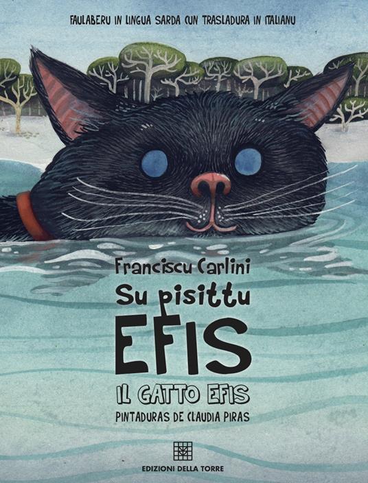 Su pisittu Efis. Il gatto Efis. Ediz. sarda e italiana - Franciscu Carlini - copertina
