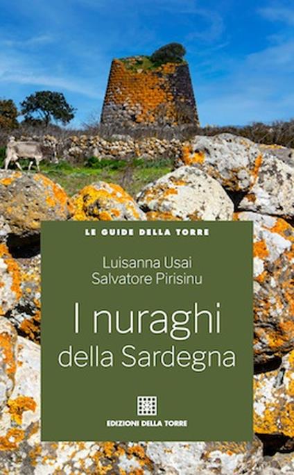 I nuraghi della Sardegna - Luisanna Usai,Salvatore Pirisinu - copertina