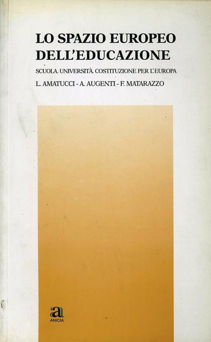 Lo spazio europeo dell'educazione - Luciano Amatucci,Antonio Augenti - copertina