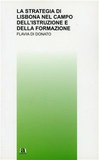 La strategia di Lisbona nel campo dell'istruzione e della formazione - Flavia Di Donato - copertina