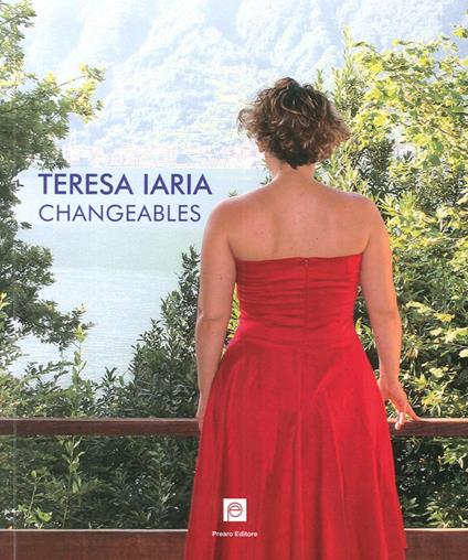 Teresa Iaria. Cangiante. Ediz. illustrata - Laura Cherubini - copertina