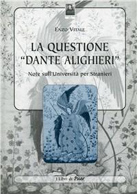 La questione «Dante Alighieri» - Enzo Vitale - copertina