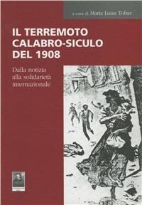 Il terremoto calabro-siculo del 1908. Dalla notizia alla solidarietà internazionale - copertina