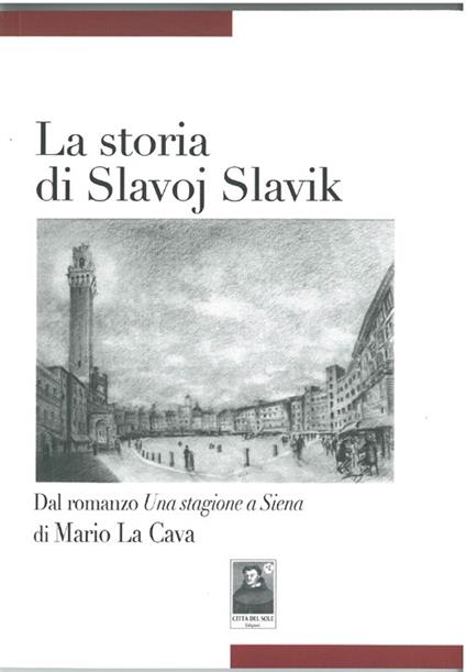 La storia di Slavoj Slavik - Mario La Cava - copertina