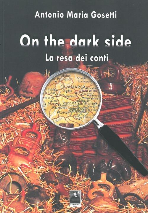 On the dark side. La resa dei conti - Antonio M. Gosetti - copertina