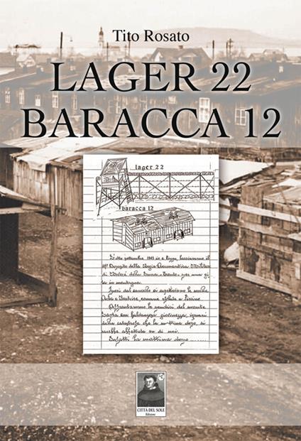 Lager 22 baracca 12 - Tito Rosato - copertina