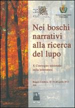 Nei boschi narrativi alla ricerca del lupo. 10° Convegno nazionale sulla letteratura