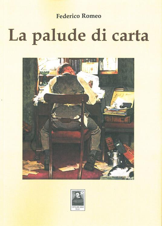 La palude di carta - Federico Romeo - Libro - Città del Sole Edizioni - La  vita narrata | IBS