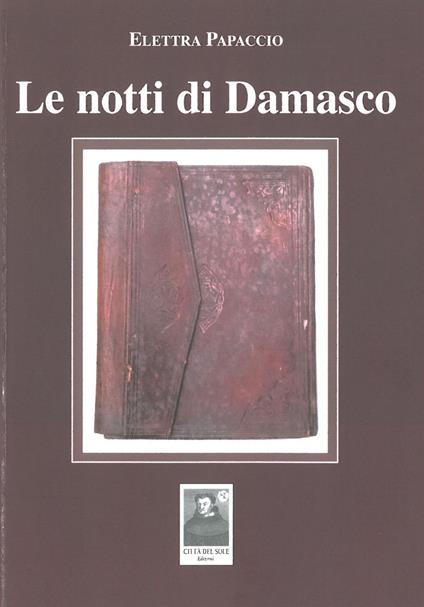 Le notti di Damasco - Elettra Papaccio - copertina