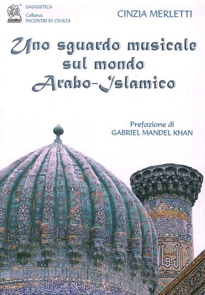 Uno sguardo musicale sul mondo arabo-islamico - Cinzia Merletti - copertina