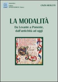 La modalità. Da Levante e Ponente, dall'antichità ad oggi - Cinzia Merletti - copertina