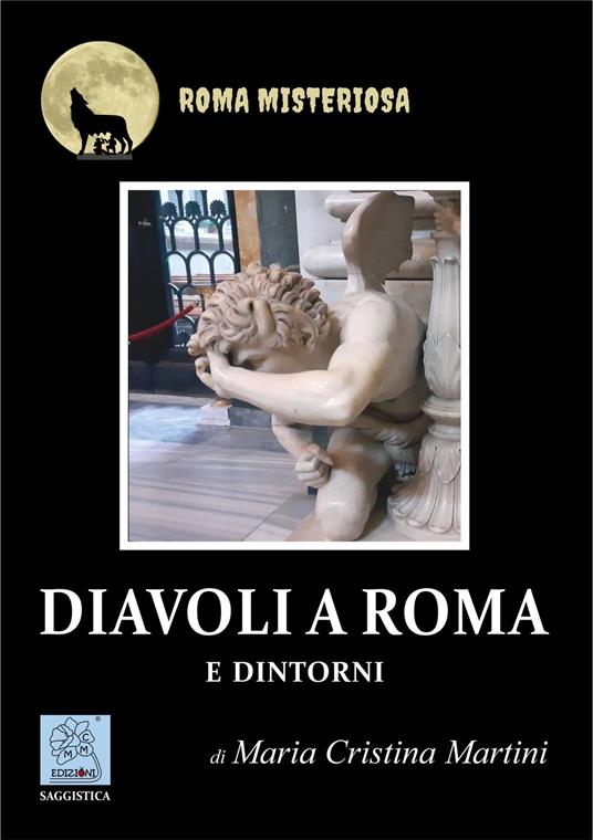 Diavoli a Roma e dintorni - Maria Cristina Martini - copertina