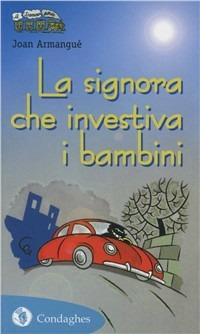 La signora che investiva i bambini - Joan Armangué - copertina