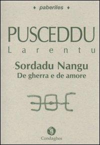 Sordadu Nangu. De gherra e de amore. Testo sardo - Larentu Pusceddu - copertina