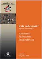 Camineras. Cale soberania? (Quale sovranità?) Autonomia, federalismu, idipendèntzia. Testo sardo e italiano