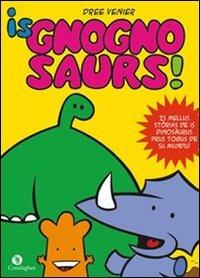 Is gnognosaurs. Is mellus stòrias de is dinosàurus prus togus de su mundu! Testo sardo - Dree Venier - copertina