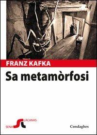 Sa metamòrfosi (Die Vewandlung). Testo sardo - Franz Kafka - copertina