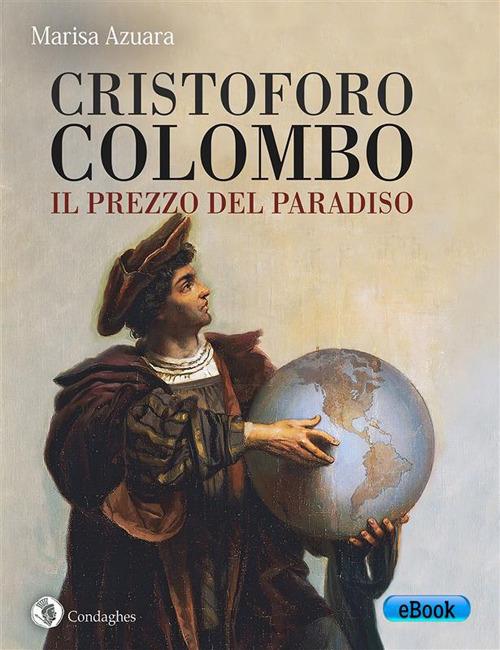 Cristoforo Colombo: il prezzo del Paradiso - Marisa Azuara - copertina