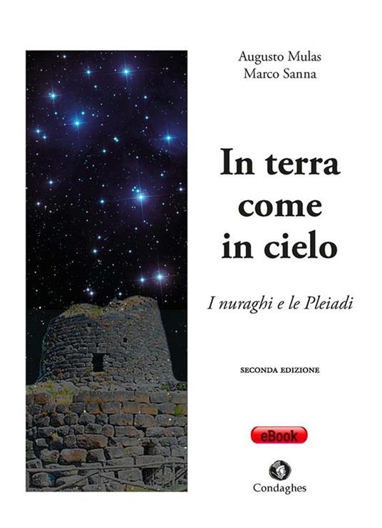 In terra come in cielo. I nuraghi e le Pleaidi - Augusto Mulas,Marco Sanna - ebook