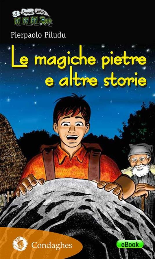 Le magiche pietre e altre storie - Pierpaolo Piludu - ebook