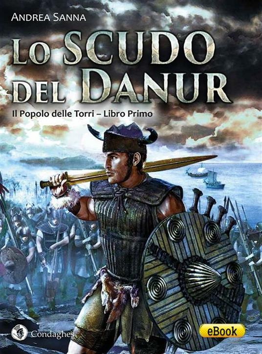 Lo scudo del Danur. Il popolo delle torri. Vol. 1 - Andrea Sanna - ebook