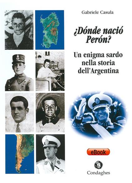 ¿Dónde nació Perón? Un enigma sardo nella storia dell'Argentina - Gabriele Casula - ebook