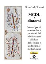 MGDL e dintorni. Nuove ipotesi su nesonimi e toponimi del Mediterraneo alla luce delle lingue e delle culture mediorientali