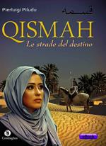 Qismah. Le strade del destino