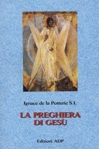 La preghiera di Gesù - Ignace de La Potterie - copertina