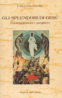Gli splendori di Gesù - Carlo Colonna - copertina