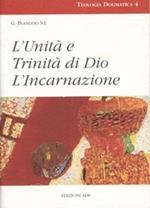 L' unità e trinità di Dio. L'incarnazione